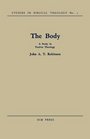 The Body A Study in Pauline Theology