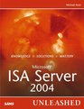 Microsoft Internet Security and Acceleration  Server 2004 Unleashed