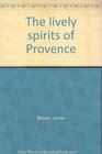 The lively spirits of Provence