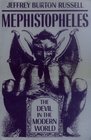 Mephistopheles The Devil in the Modern World