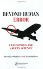 Beyond Human Error Taxonomies and Safety Science