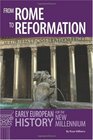 From Rome to Reformation  Early European History for the New Millennium