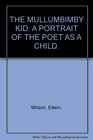 THE MULLUMBIMBY KID A PORTRAIT OF THE POET AS A CHILD