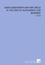 Maria Edgeworth and Her Circle in the Days of Buonaparte and Bourbon 1910