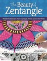 The Beauty of Zentangle: Wonderful Examples from Top Tangle Artists Around the World