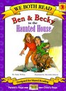 Ben  Becky in the Haunted House (We Both Read)