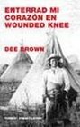 Enterrad Mi Corazon En Wounded Knee