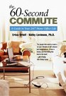 The 60Second Commute A Guide to Your 24/7 Home Office Life