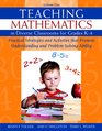 Teaching Mathematics in Diverse Classrooms for Grades K4 Practical Strategies and Activities That Promote Understanding and Problem Solving Ability