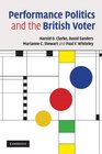 Performance Politics and the British Voter