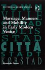 Marriage Manners and Mobility in Early Modern Venice