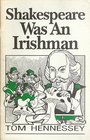 Shakespeare Was an Irishman