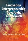 Innovation Entrepreneurship Geography and Growth