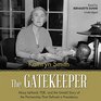 The Gatekeeper Missy LeHand FDR and the Untold Story of the Partnership That Defined a Presidency