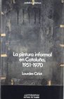 La pintura informal en Cataluna 19511970