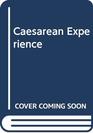 Caesarean Experience