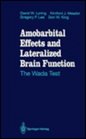 Amobarbital Effects and Lateralized Brain Function The Wada Test