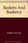 Baskets And Basketry