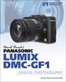 David Busch's Panasonic Lumix DMCGF1 Guide to Digital Photography