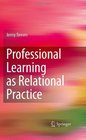Professional Learning as Relational Practice