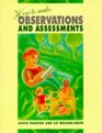 How to Make Observations and Assessments