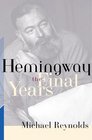 Hemingway The Final Years