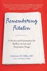 Remembering Ritalin A Doctor and Generation Rx Reflect on Life and Psychiatric Drugs