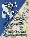 Aleph Isn't Enough Hebrew for Adults