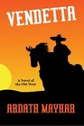 Vendetta A Novel of the Old West