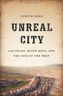 Unreal City Las Vegas Black Mesa and the Fate of the West