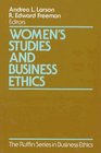 Women's Studies and Business Ethics Toward a New Conversation