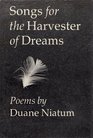 Songs for the Harvester of Dreams Poems