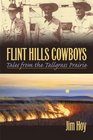 Flint Hills Cowboys Tales from the Tallgrass Prairie