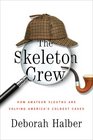 The Skeleton Crew How Amateur Sleuths Are Solving America's Coldest Cases