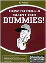 How To Roll A Blunt For Dummies