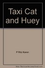 Taxi cat and Huey