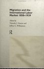 Migration and the International Labour Market 18501939