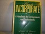 How to Incorporate A Handbook for Entrepreneurs and Professionals