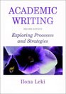 Academic Writing : Exploring Processes and Strategies