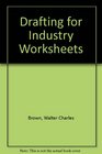 Drafting for Industry Worksheets