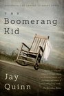 The Boomerang Kid A Novel