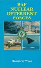 The Raf Nuclear Deterrent Forces Their Origins Roles and Deployment 19461969 a Documentary History