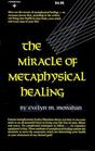 Miracle of Metaphysical Healing