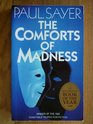 The Comforts of Madness