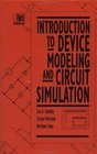 Introduction to Device Modeling and Circuit Simulation