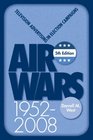 Air Wars Television Advertising in Election Campaigns 19522008