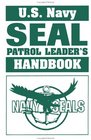 US Navy SEAL Patrol Leader's Handbook
