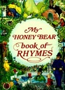 My Honey Bear Book of Rhymes