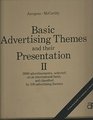 Basic Advertising Themes and Their Presentation