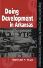 Doing Development in Arkansas Using Credit to Create Opportunity for Entrepreneurs Outside the Mainstream